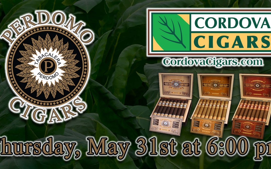 Perdomo Cigars Event at Cordova Cigars in Pensacola on May 31, 2018 at 6:00 pm